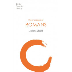 The Message of Romans: God's Good News For The World