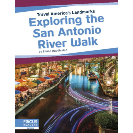 Exploring the San Antonio River Walk