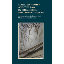Married Women and the Law in Premodern Northwest Europe
