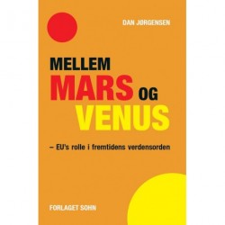 Mellem Mars og Venus: EUs rolle i fremtidens verdensorden
