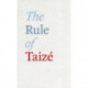 The Rule of Taize