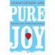 Pure Joy: Rediscover Your Conscience