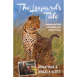 Leopard's Tale: featuring Half-Tail and Zawadi, stars of Big Cat Diary