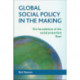 Global Social Policy in the Making: The Foundations of the Social Protection Floor