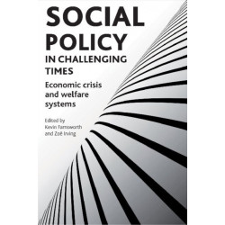 Social policy in challenging times: Economic crisis and welfare systems