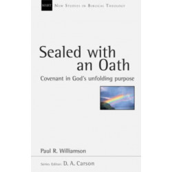 Sealed with an Oath: Covenant in God's Unfolding Purpose