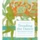 Treading the Dance / Men Dansen den går