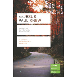 The Jesus Paul Knew (Lifebuilder Study Guides)