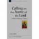 Calling on the Name of the Lord: A Biblical Theology Of Prayer