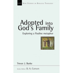 Adopted into God's family: Exploring A Pauline Metaphor