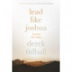 Lead Like Joshua: Lessons For Today