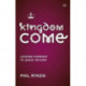 Kingdom Come: Looking Forward To Jesus' Return