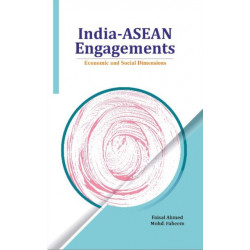 India-ASEAN Engagements: Economic and Social Dimensions