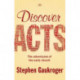 Discover Acts: The Adventures Of The Early Church