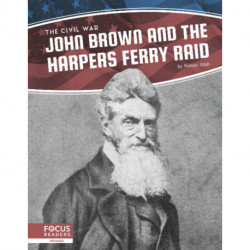 John Brown and the Harpers Ferry Raid