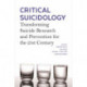 Critical Suicidology: Transforming Suicide Research and Prevention for the 21st Century