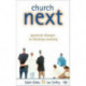 Church Next: Quantum Changes In Christian Ministry