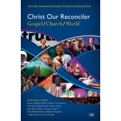 Christ Our Reconciler: Gospel, Church, World