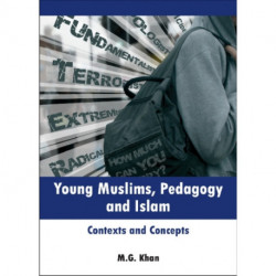 Young Muslims, Pedagogy and Islam: Contexts and Concepts