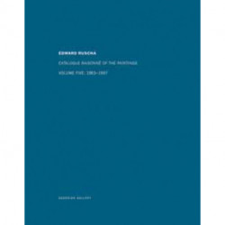 Edward Ruscha: Catalogue Raisonne of the Paintings: Volume Five: 1993 - 1997