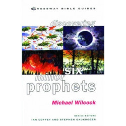 Discovering Six Minor Prophets: Understanding The Signs Of The Times
