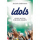 Idols: God's Battle For Our Hearts