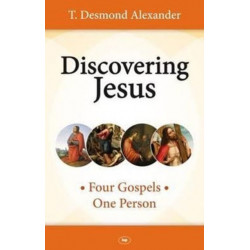 Discovering Jesus: Four Gospels - One Person