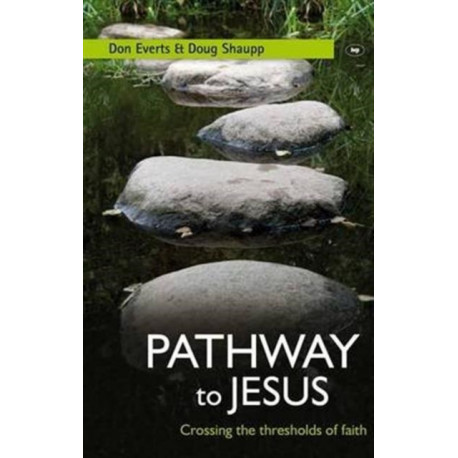 Pathway to Jesus: Crossing The Thresholds Of Faith