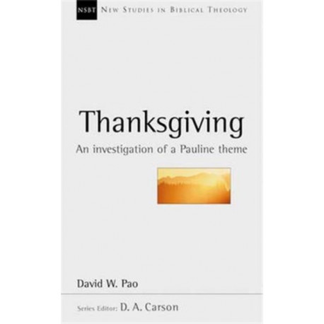 Thanksgiving: An Investigation Of A Pauline Theme