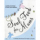 Soul Food for Mums: An Ideal Devotional For Baby'S 1St Year