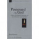 Possessed by God: New Testament Theology Of Sanctification And Holiness