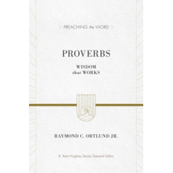 Proverbs: Wisdom That Works