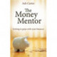 The Money Mentor: Getting To Grips With Your Finances