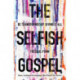 The Selfish Gospel: Be Transformed By Giving It All