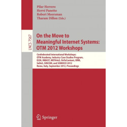 On the Move to Meaningful Internet Systems: OTM 2012 Workshops: Confederated International Workshops: OTM Academy, Industry Case Studies Program, EI2N, INBAST, META4eS, OnToContent, ORM, SeDeS, SINCOM, and SOMOCO 2012,Rome, Italy, September 10-14,  2012. 