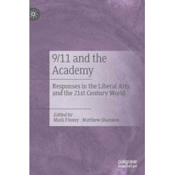 9/11 and the Academy: Responses in the Liberal Arts and the 21st Century World