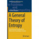 A General Theory of Entropy: Fuzzy Rational Foundations of Information-Knowledge Certainty