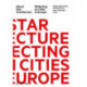 About Star Architecture: Reflecting on Cities in Europe