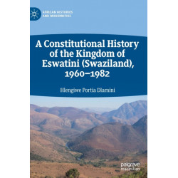 A Constitutional History of the Kingdom of Eswatini (Swaziland), 1960–1982