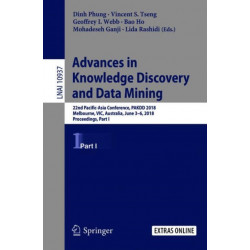 Advances in Knowledge Discovery and Data Mining: 22nd Pacific-Asia Conference, PAKDD 2018, Melbourne, VIC, Australia, June 3-6, 2018, Proceedings, Part I