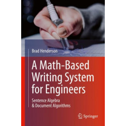 A Math-Based Writing System for Engineers: Sentence Algebra & Document Algorithms