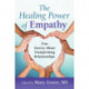 The Healing Power of Empathy: True Stories About Transforming Relationships