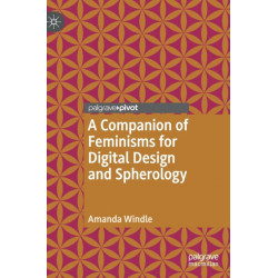 A Companion of Feminisms for Digital Design and Spherology