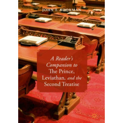 A Reader’s Companion to The Prince, Leviathan, and the Second Treatise