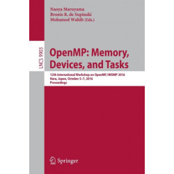 OpenMP: Memory, Devices, and Tasks: 12th International Workshop on OpenMP, IWOMP 2016, Nara, Japan, October 5-7, 2016, Proceedings