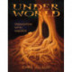 Underworld: Shamanism, Myth, Magick Volume I