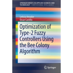 Optimization of Type-2 Fuzzy Controllers Using the Bee Colony Algorithm
