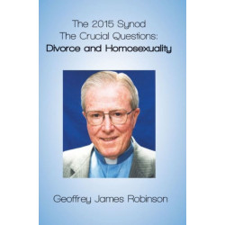 2015 Synod: The Crucial Questions -- Divorce & Homosexuality
