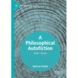 A Philosophical Autofiction: Dolor's Youth