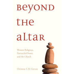 Beyond the Altar: Women Religious, Patriarchal Power, and the Church